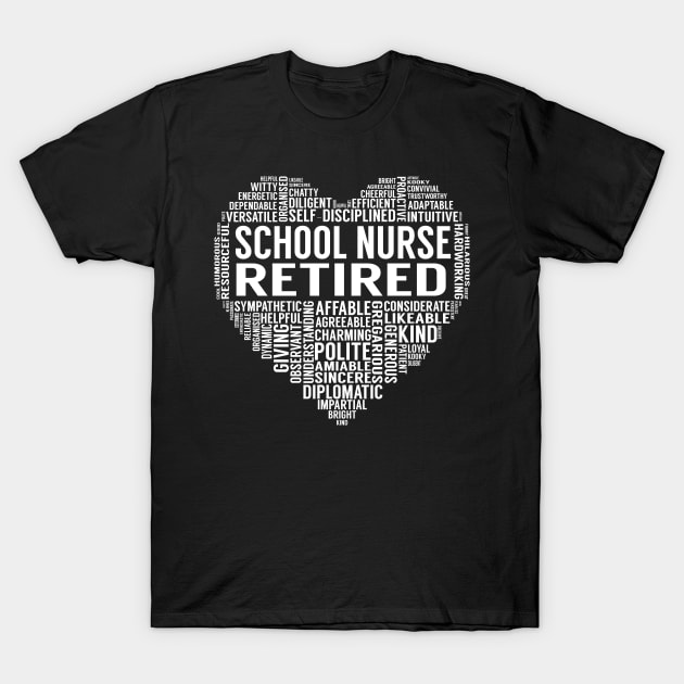 School Nurse Retired Heart T-Shirt by LotusTee